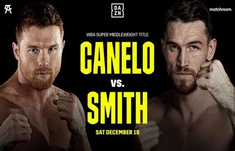 Canelo Alvarez vs. Callum Smith fight start time: Live .
